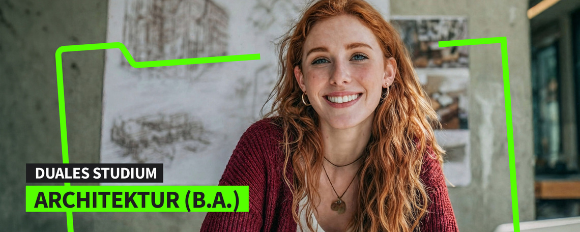 Duales Studium Architektur (B.A.)