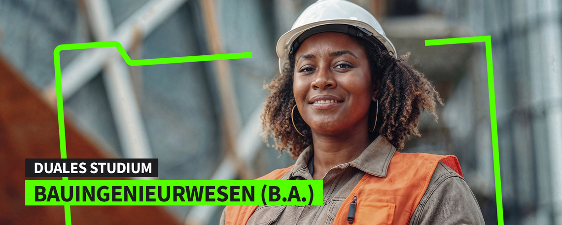 Duales Studium Bauingenieurwesen (B.Eng.) am Campus oder virtuell