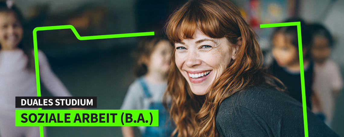 Duales Studium Soziale Arbeit (B.A.) am Campus oder virtuell