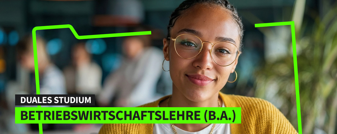 Duales Studium BWL - Spezialisierung International Management (B.A.) am Campus oder virtuell