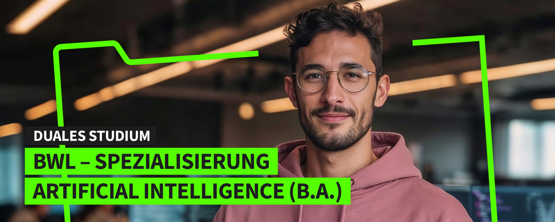 Duales Studium BWL - Spezialisierung Artificial Intelligence (B.A.) am Campus oder virtuell