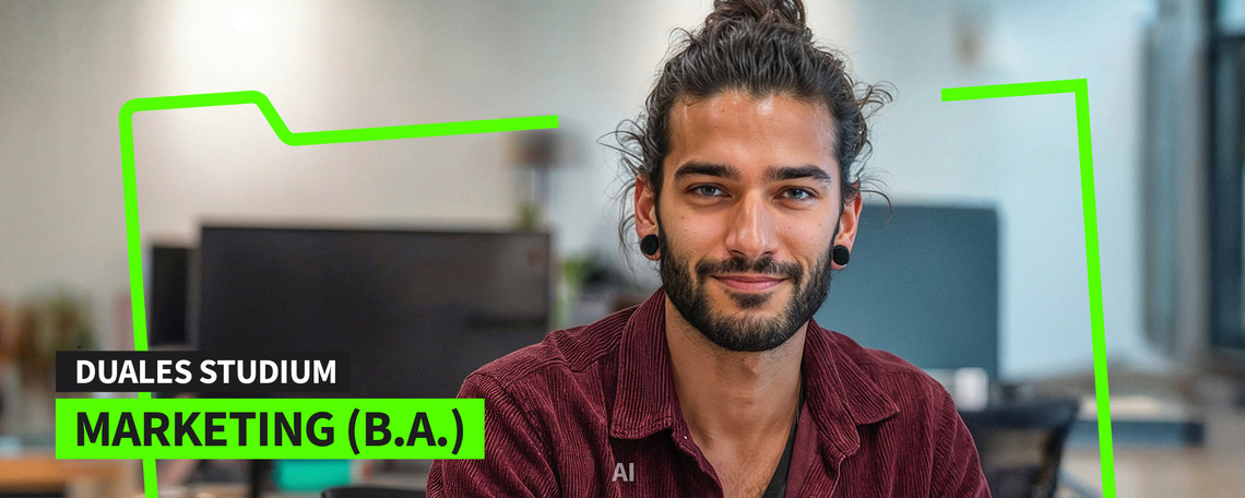 Duales Studium Marketing (B.A.) am Campus oder virtuell